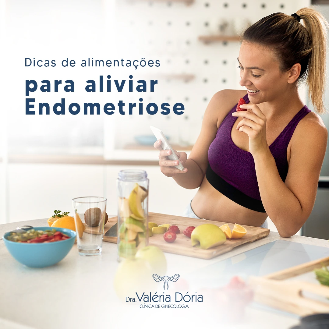 Dicas de alimentação para aliviar a endometriose